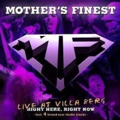 Mother's Finest - 2006 - Live At Villa Berg